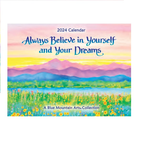 2024 Blue Mountain Arts Calendar Always Believe in Yourself and Your D