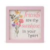 6" x 6" Friends Are the Sunshine in Your Heart Wood Sentiment Frame