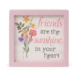 6" x 6" Friends Are the Sunshine in Your Heart Wood Sentiment Frame