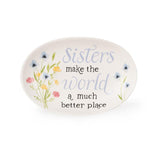 6" x 4" Sisters Make The World A Much Better Place Trinket Tray