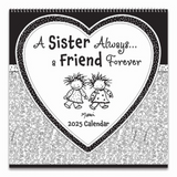 A Sister Always A Friend Forever 2025 Calendar