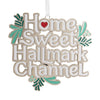 Hallmark Home Sweet Hallmark Channel Metal Hallmark Ornament