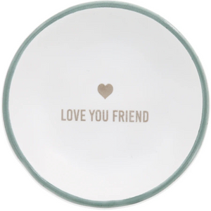 Love You Friend 2.5" Trinket Dish