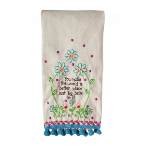 You Make the World A Better Place Just by Being In It Linen Embroidered Hand Towel with Pompom Trim